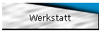 Werkstatt